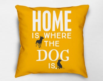 Home is Where the Dog Is Pillow, Dog Pillow, Dog Lover Gift, Dog Decor, Animal Pillow, Pet Pillow, Dog Pillow Cover, Orange Throw Pillow