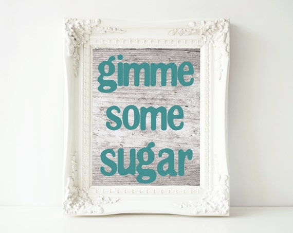 Gimme Some Sugar Printable Art Southern Saying Wall Art