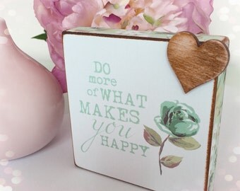 Do more of what makes you happy...