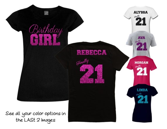 Birthday Girl Finally 21 Shirt Personalize by MagicalMemoriesbyJ