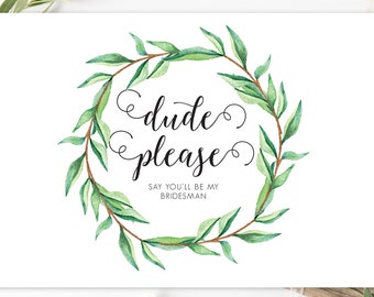 Will You Be My Groomsman Cards, Funny Please Groomsman, Cute Card to Ask Groomsman, Boho Will You Be My, Wreath Will You Be My