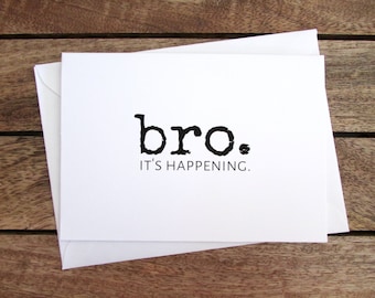 Be My Groomsman Card | Bro. It's Happening | Will You Be My Best Man Card | Funny Groomsman Card | Folded A6 Card & Envelope