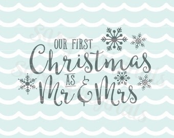 Christmas Our first Christmas as Mr. and Mrs. SVG Vector file. So many uses! Overlays, signs, cutting and more! Cricut Explore and more!