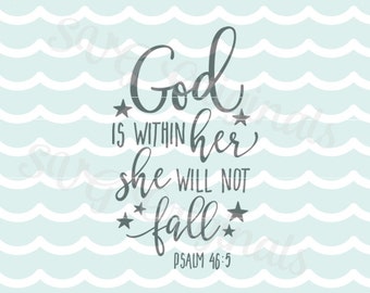 God Is Within Her and She Will Not Fall SVG Vector file. Cricut Explore and more. Psalm 46:5 Bible Quote Baby Girl Inspirational SVG