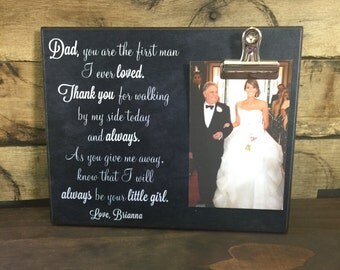 Personalized Wedding Gift, Dad You are the first man I ever loved, Father Of The Bride Frame, Parents Of The Bride Gift, Wedding Gift