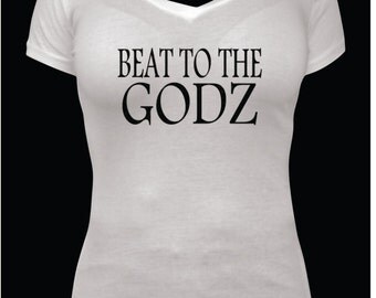 Cool Saying Slang,Teen Girls Slang ,WomanSlang,Lady's,Hip Hop Slang,Tshirt,Beat ToThe Godz,Black,White,Glitter,Makeup,Designer,Tshirt,2017