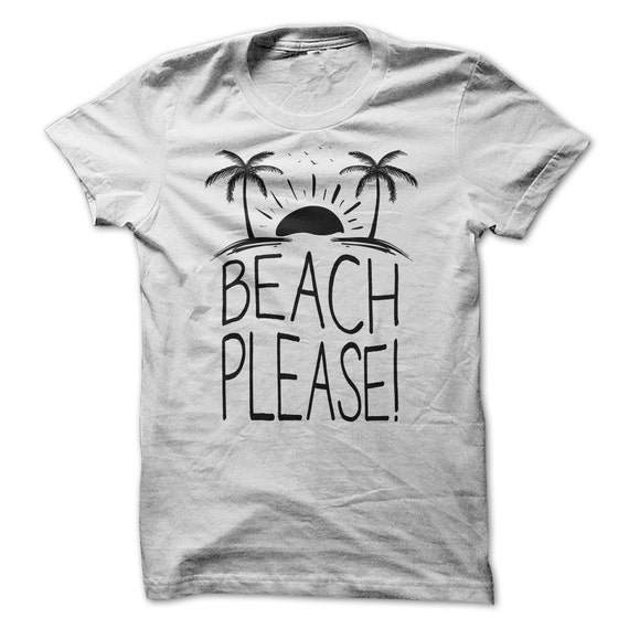 t shirt beach please