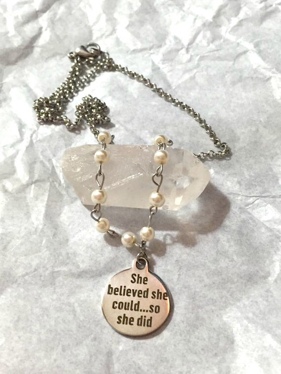 She Believed she could so she did Necklace Quote Jewelry