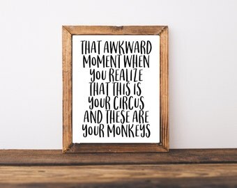 Typography Print - Funny Print - Circus Monkeys Quote - Parents Quote - Office Decor - Birthday Gift - Funny Home Decor - Mom Gift