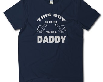 New Dad Gift, Dad To Be, First Time Dad, This Guy Is Going To Be A Daddy, Mens Husband Daddy, New Father To Be, First Fathers Day Shirt