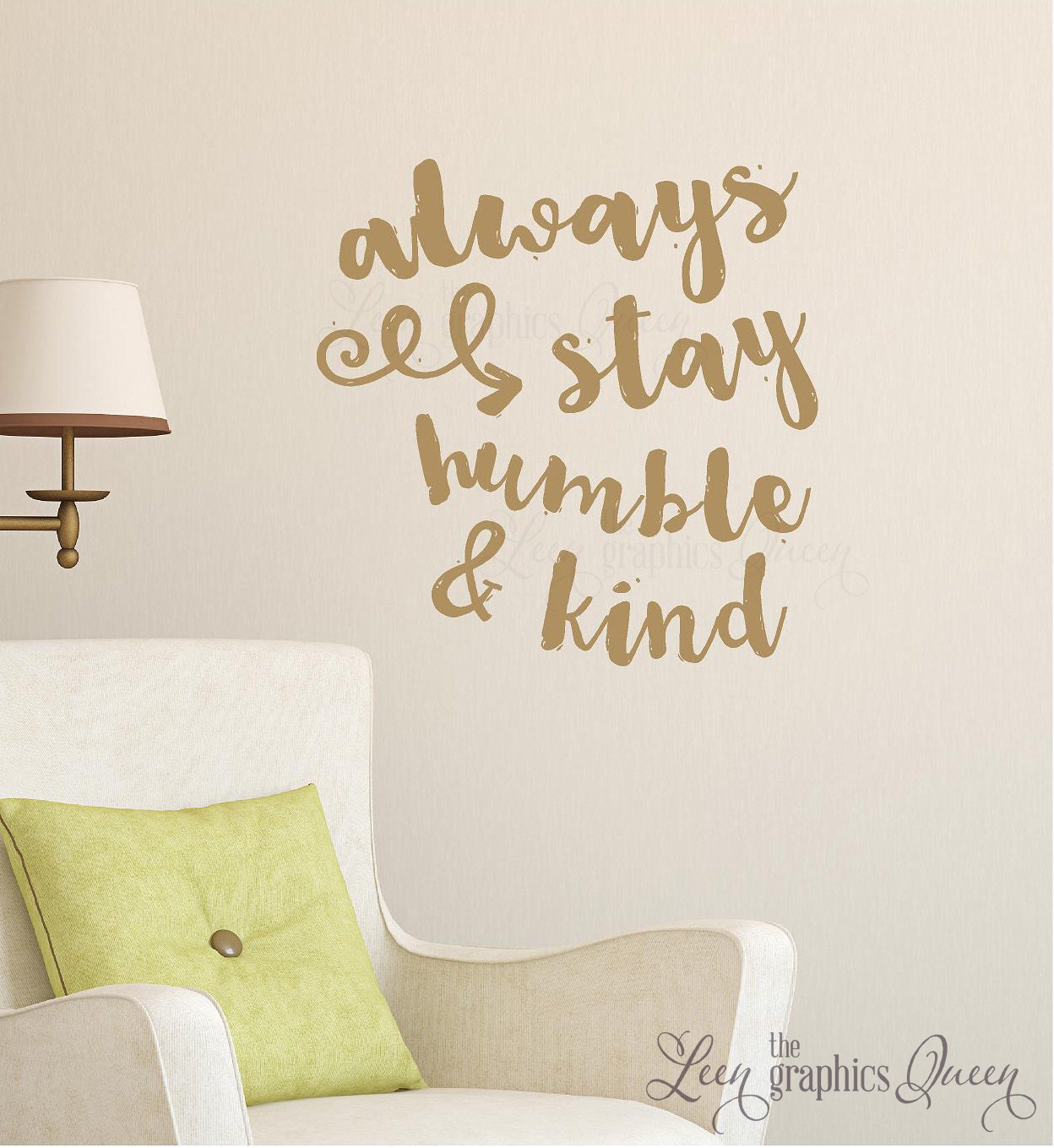 Always Stay Humble and Kind Wall Decal by LeenTheGraphicsQueen