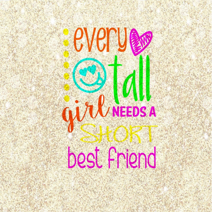 Download Every tall girl needs a short best friend SVG by ...