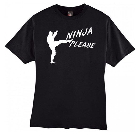 ninja please shirt