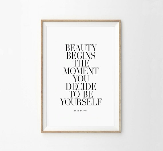 Beauty Begins the Moment You Decide to be Yourself Coco