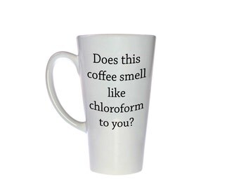 Does this coffee smell like chloroform to you? Funny statement coffee or tea mug. - 17 oz Tall Latte Geek Mug
