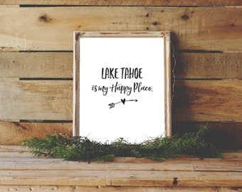 Black and White Art, Lake Tahoe Print, Lake Tahoe Is My Happy Place, Printable Art, Wall Prints, Lake Tahoe Download, Modern Wall Decor