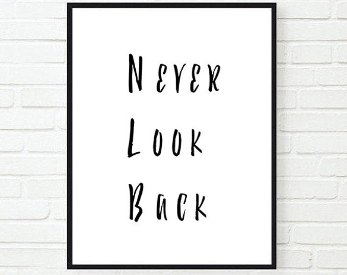 Never Look Back Printable / Minimalist Digital Print / Quote Printable / Motivational Poster / Inspirational Wall Art / Quote Poster
