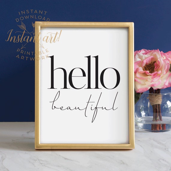 Hello beautiful PRINTABLE inspirational quote wall