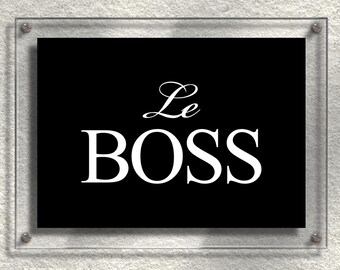 Le Boss Print, White on Black Printable Decor, Bosses Day Print, Art Print Poster, Boss's Day Art, Office Wall Art, Office Gift, Boss poster