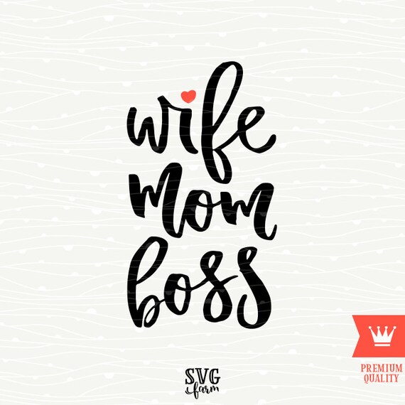 Download Wife Mom Boss SVG Decal Cutting File Mommy Wifey Mother