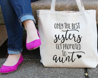 Only the best sisters get promoted to aunt, Canvas tote bag, Worlds best sister, Market tote, All-purpose handbag, Canvas tote, Auntie T09