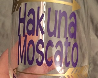 Hakuna moscato wine glass