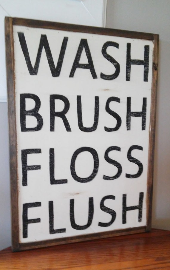 Wash Brush Floss Flush Wood Framed Sign By Willowhillsigns On Etsy