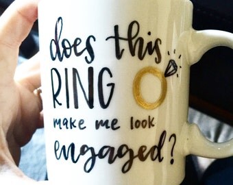 Does This Ring Make Me Look Engaged? Mug.