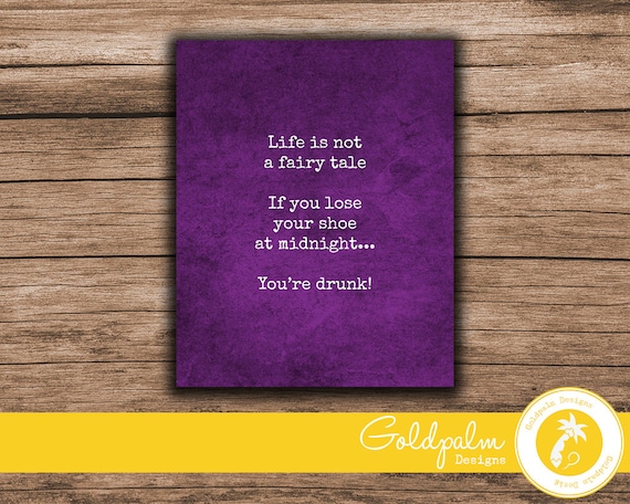 Life Is Not A Fairy Tale Funny Quote Poster Printable Wall