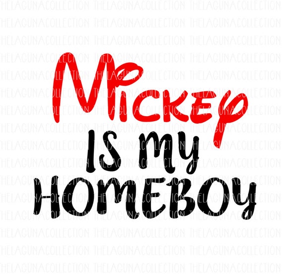 Download Mickey Is my Homeboy SVG Baby boy Svg by TheLagunaCollection