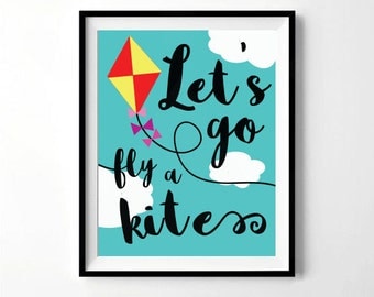 Let's Go Fly A Kite Print | Mary Poppins Print | Nursery, Children's Room Decor | Digital Download