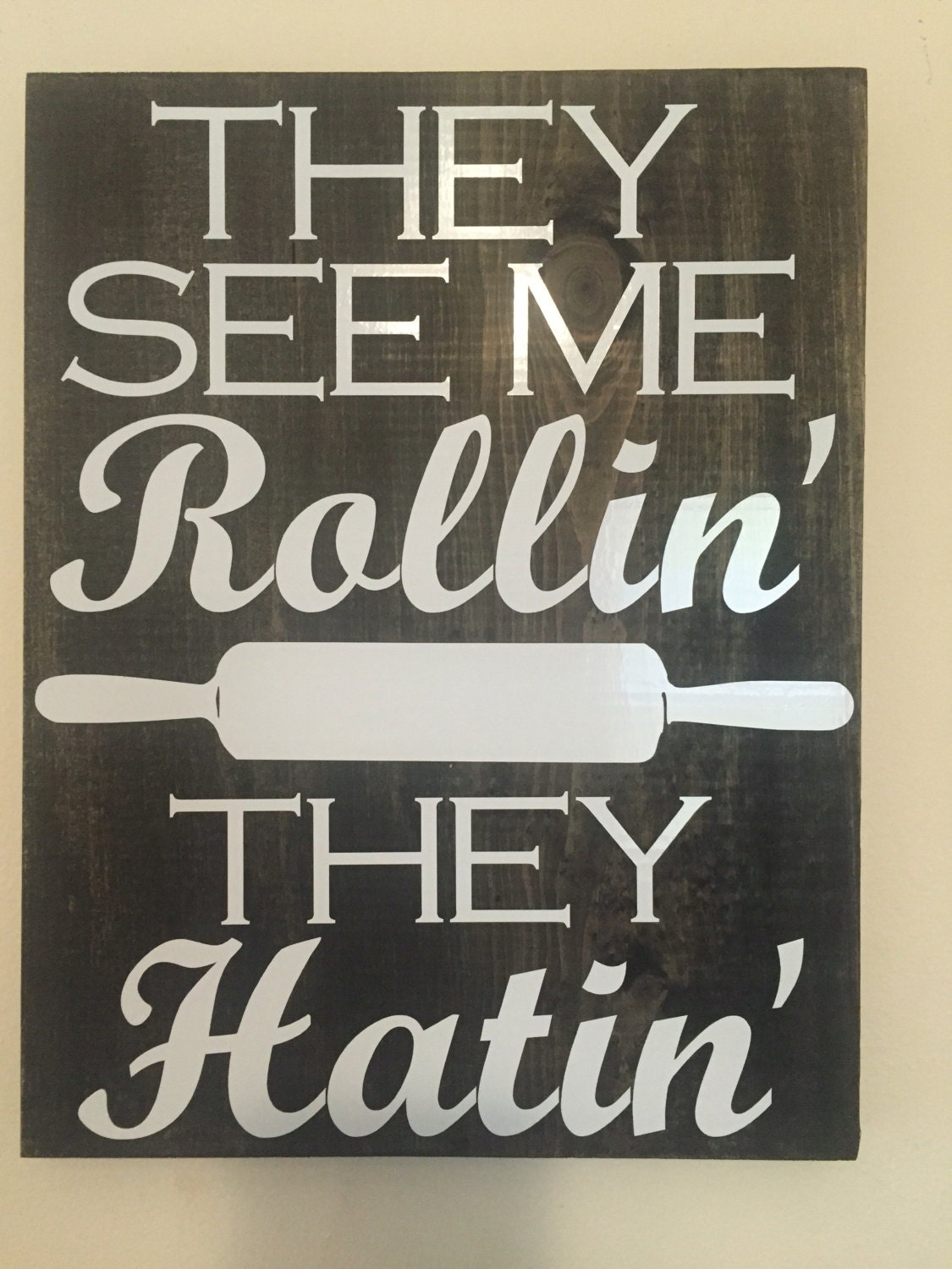 They see me rollin kitchen sign