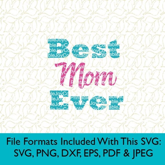 Download Mom svg Best Mom Ever Svg Png Dxf Eps Pdf Jpeg files for
