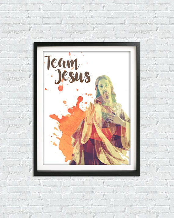 Team Jesus Jesus Christ Print Jesus Poster Christian Wall