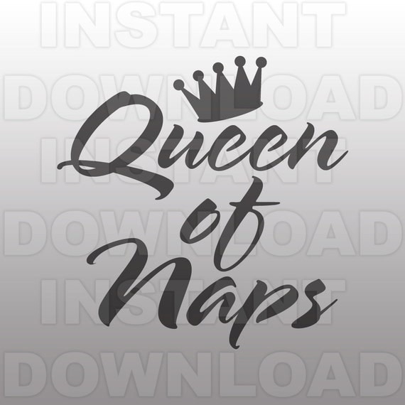 Download Queen of Naps SVG FileNap SVG FileNapping SVG FileFunny svg