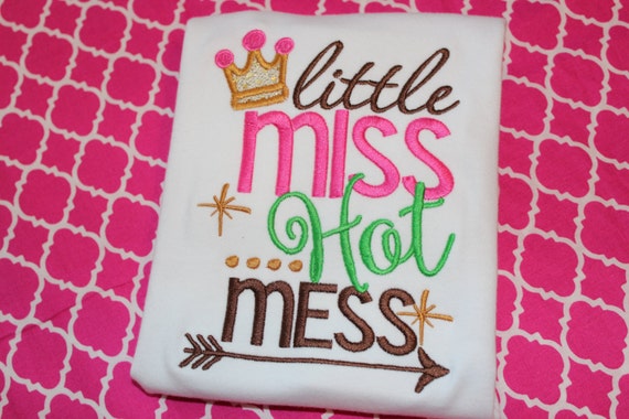 Little Miss Hot Mess baby bodysuit tshirt or dress girly