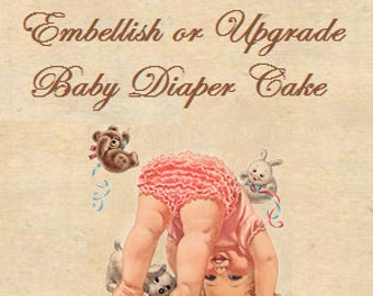Embellish or Upgrade your Baby Diaper Cake