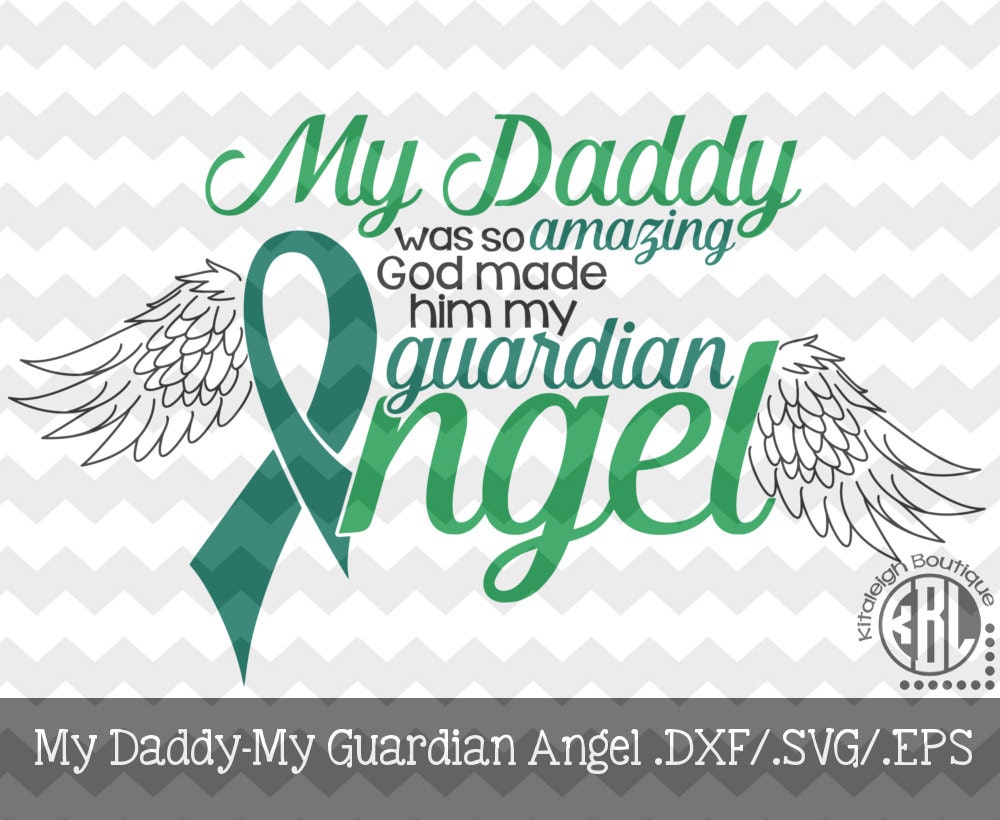 Download My Daddy- My Guardian Angel INSTANT DOWNLOAD in .dxf/.svg/.eps for use with programs such as ...