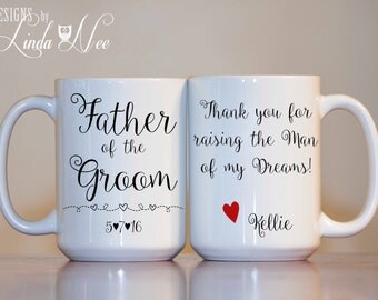 Father of the Groom Mug, Thank you for raising the Man of my Dreams, Father of the Groom Gift, Father in Law Gift, Father of Groom Mug MPH87