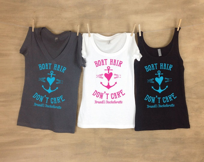 Boat Hair Don't Care Bachelorette Party Tanks or Shirts - sets