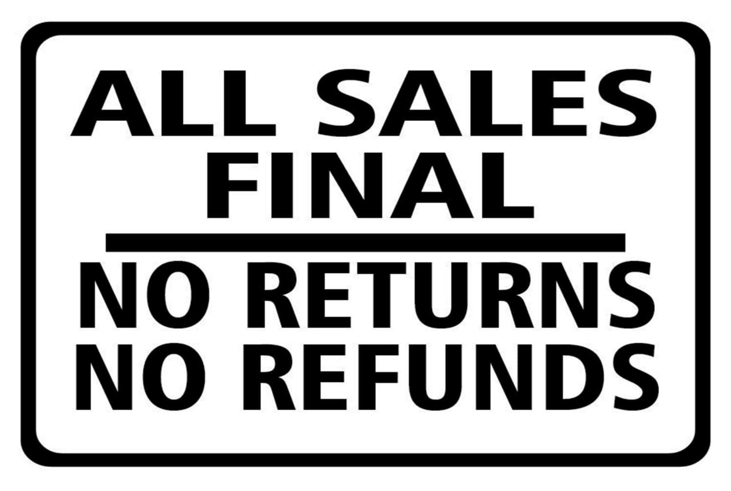 all-sales-final-no-refunds-no-returns-aluminum-sign-8-x