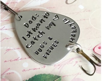 Dad First Man to Catch My Heart Fishing Lure - Hugs and Fishes - Hand Stamped Name and Text - Personalized Lure - Dad's Birthday Gift