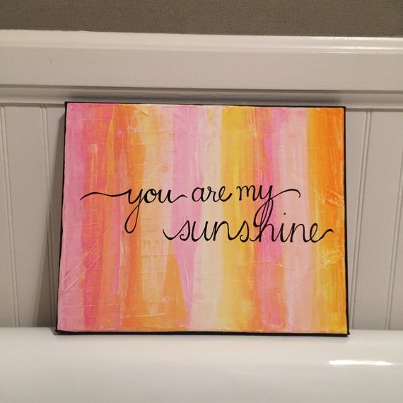 Items similar to You are my Sunshine Canvas Painting 8" x 10" on Etsy