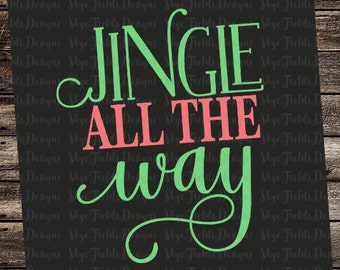 Jingle All the Way SVG, JPG, PNG, Studio.3 -Silhouette, Cameo, Portrait, Cricut, Christmas, Ornament, Sign