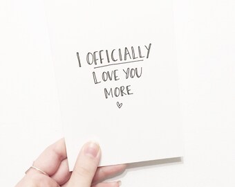 Anniversary card. Hand lettered, contemporary typographic card - I officially love you more
