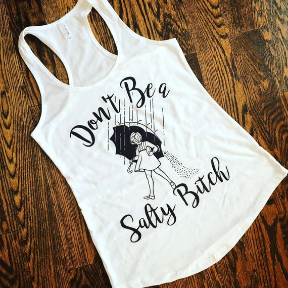 Items Similar To Don't Be A Salty B Women's Tank On Etsy