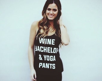 Wine Bachelor and Yoga Pants