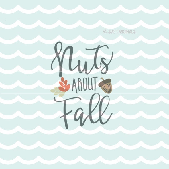 Download Fall Autumn SVG Nuts About Fall SVG Vector File. Cricut