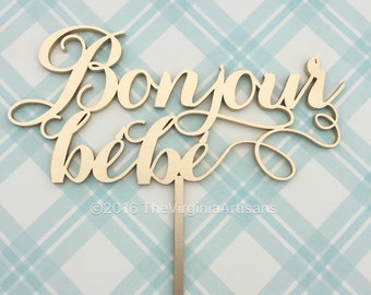 Bonjour Bebe Cake Topper - Baby Cake Topper - Frech Inspired Cake Topper - Baby Shower Cake Topper