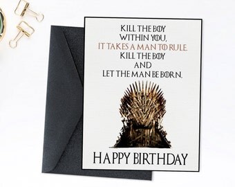 Game of Thrones Birthday Card, Printable, Birthday, Throne Card, Husband, Boyfriend, Father, Dad, GoT, Kill the boy within, Instant Download